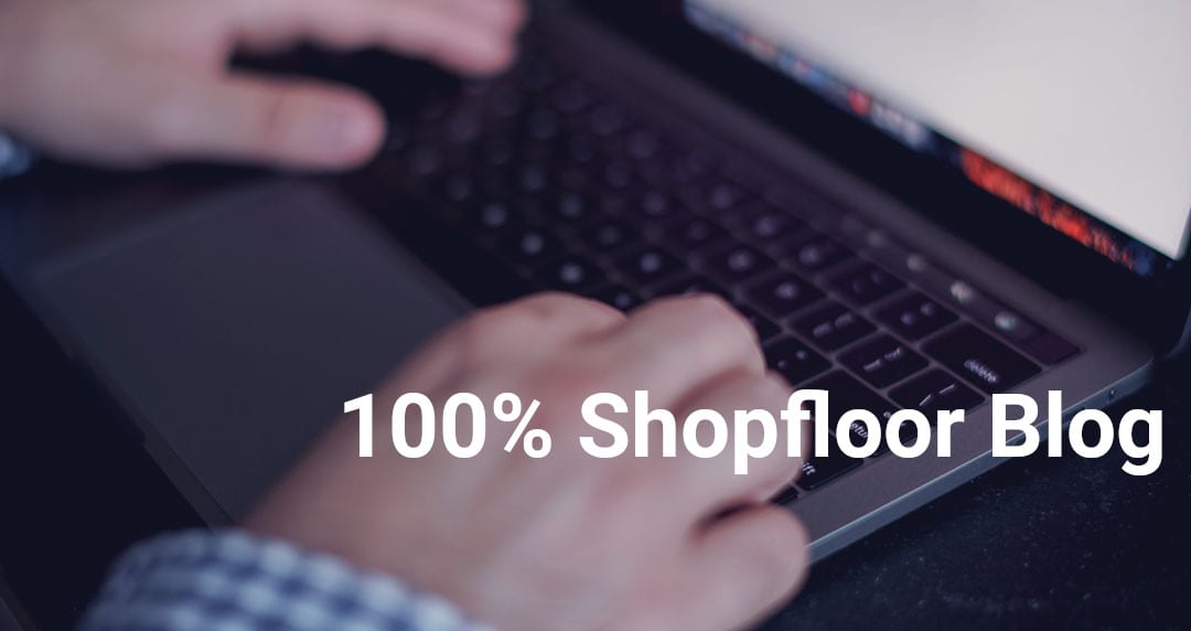 100 prozent shopfloor blog